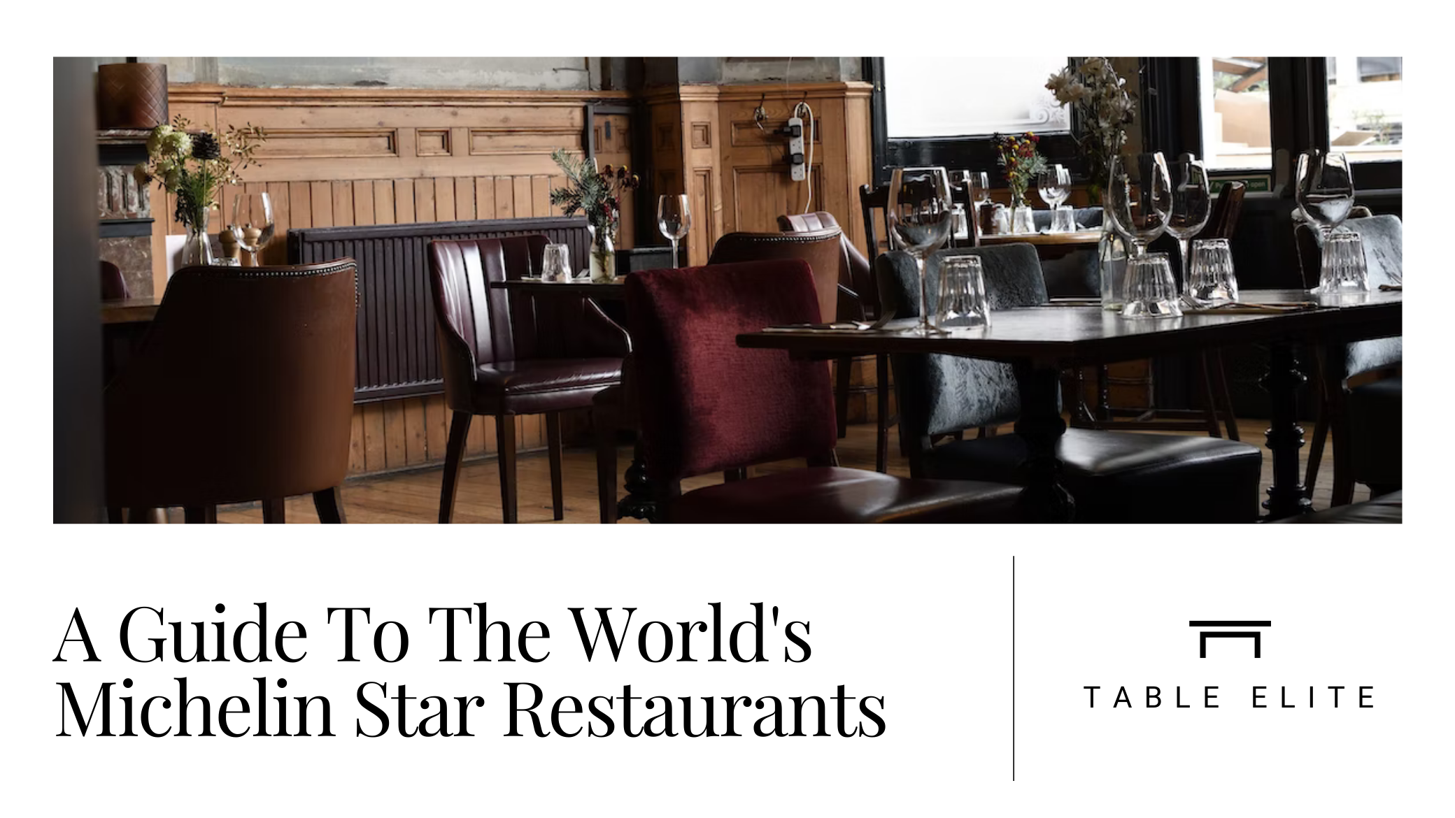 a guide to the worlds Michelin star restaurants